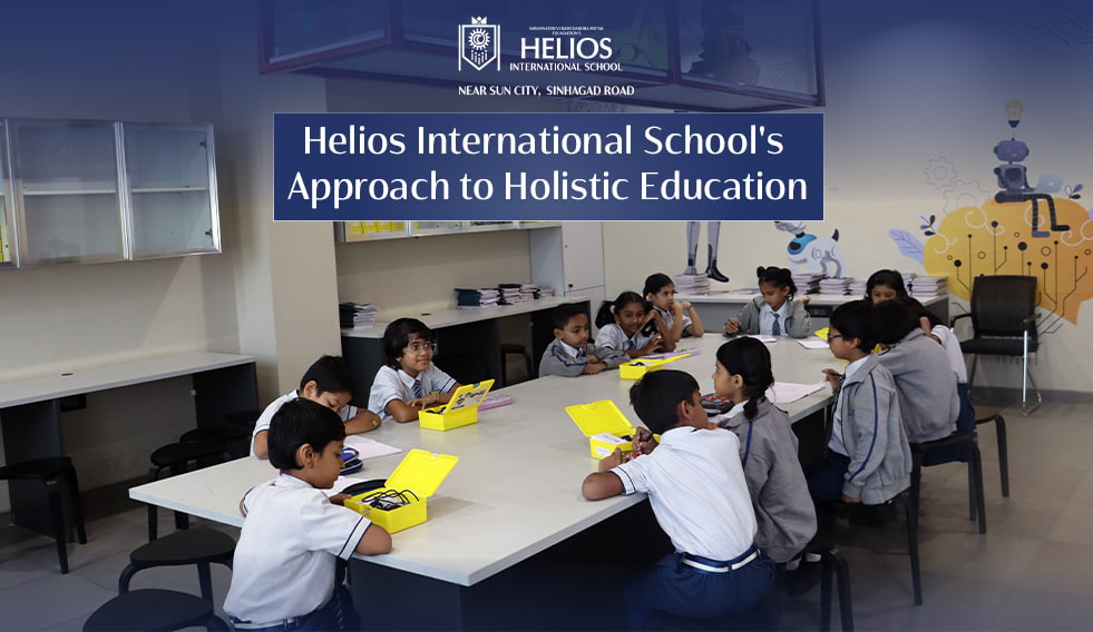 Helios International School’s Approach to Holistic Education