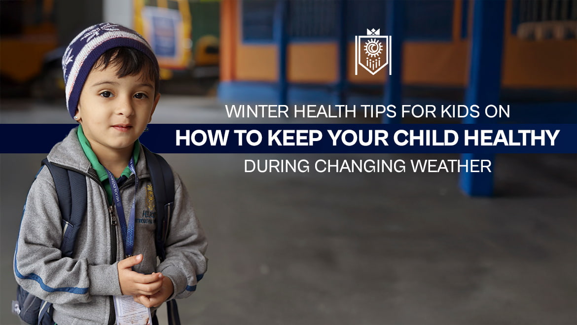 Winter Health Tips for Kids on How to Keep Your Child Healthy During Changing Weather