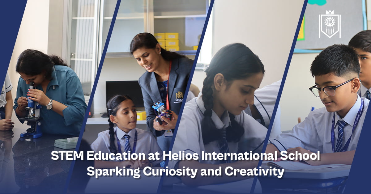 STEM Education at Helios International School: Sparking Curiosity and Creativity