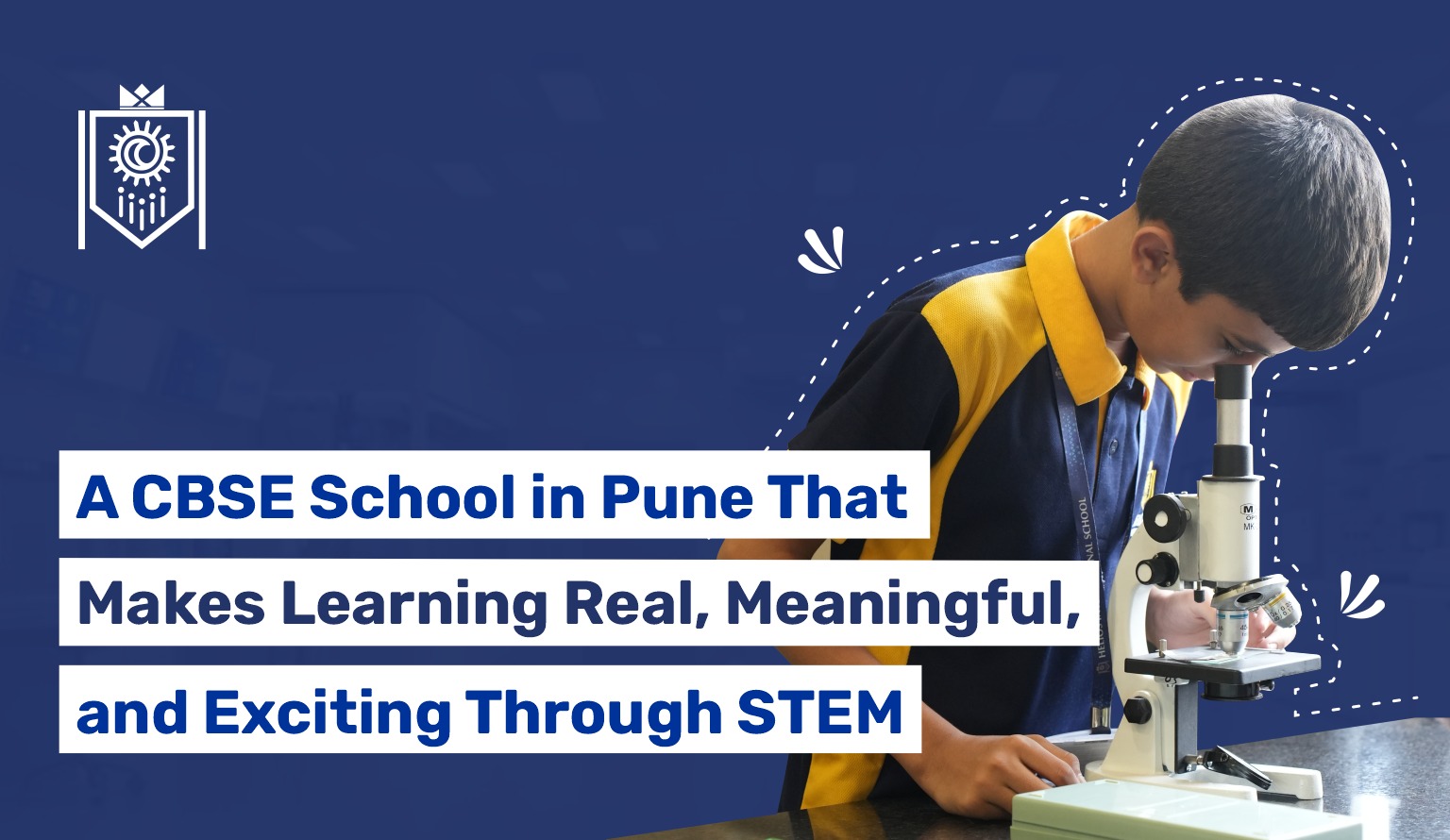A CBSE School in Pune That Makes Learning Real, Meaningful, and Exciting Through STEM