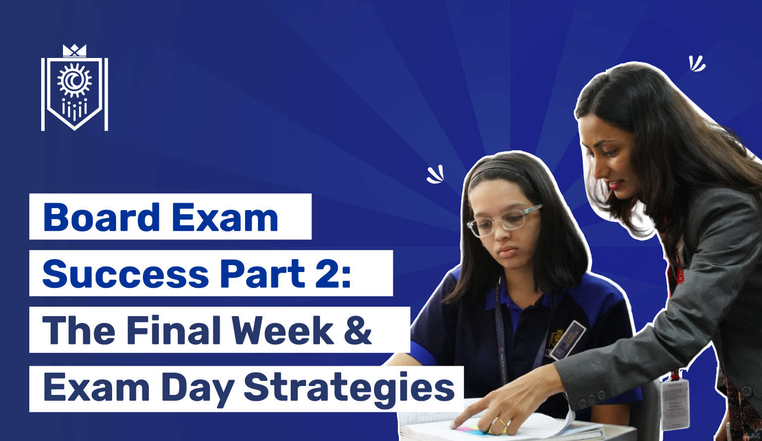 Board Exam Success Part 2: The Final Week & Exam Day Strategies