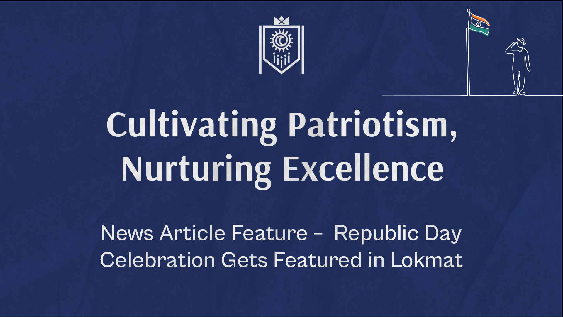 Cultivating Patriotism, Nurturing Excellence – Republic Day Celebration