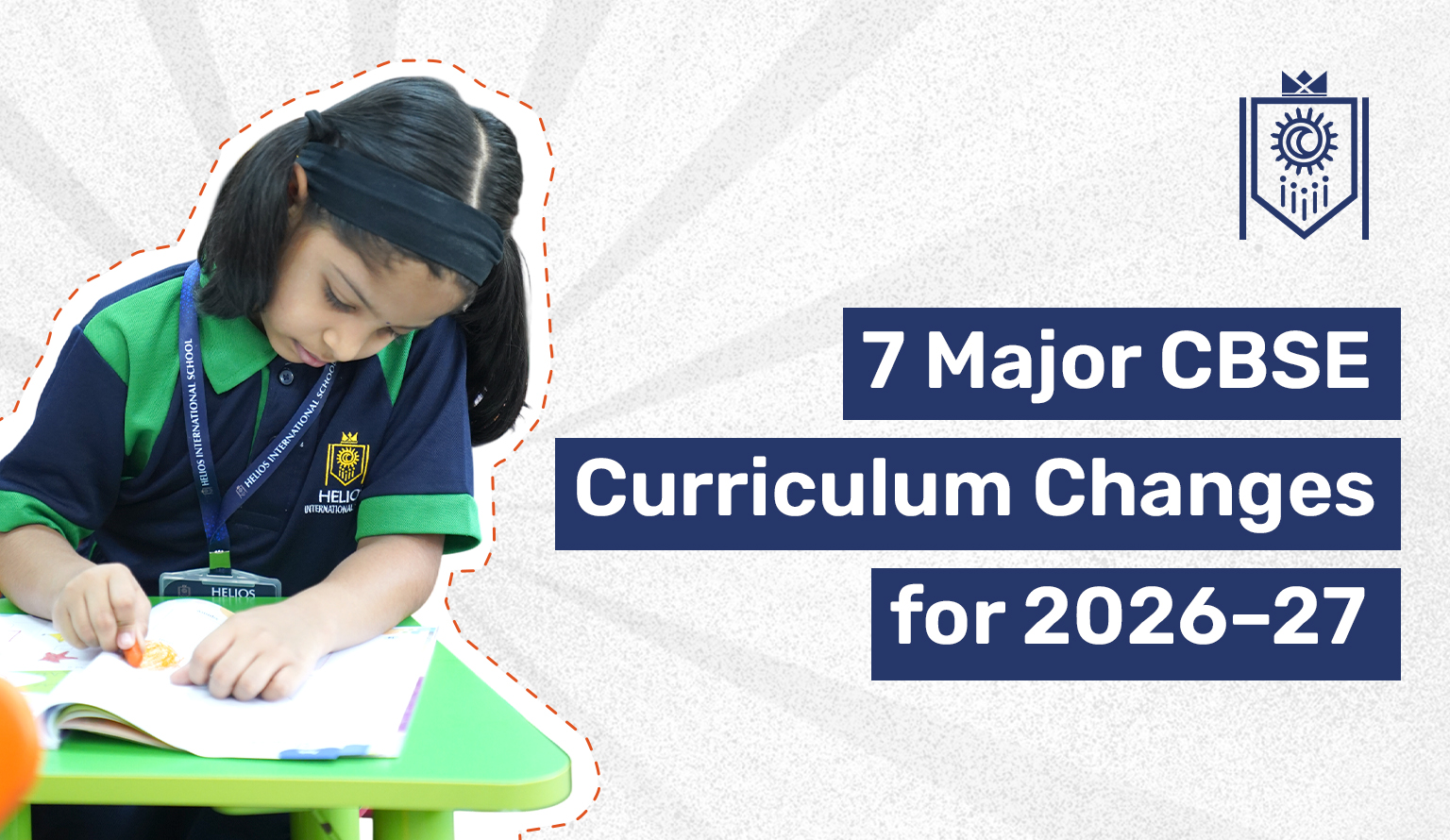 7 Major CBSE Curriculum Changes for 2026–27